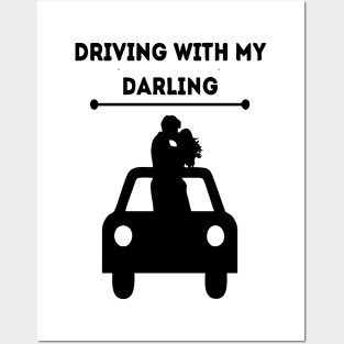 driving with my darling design was made with love and care for you Posters and Art